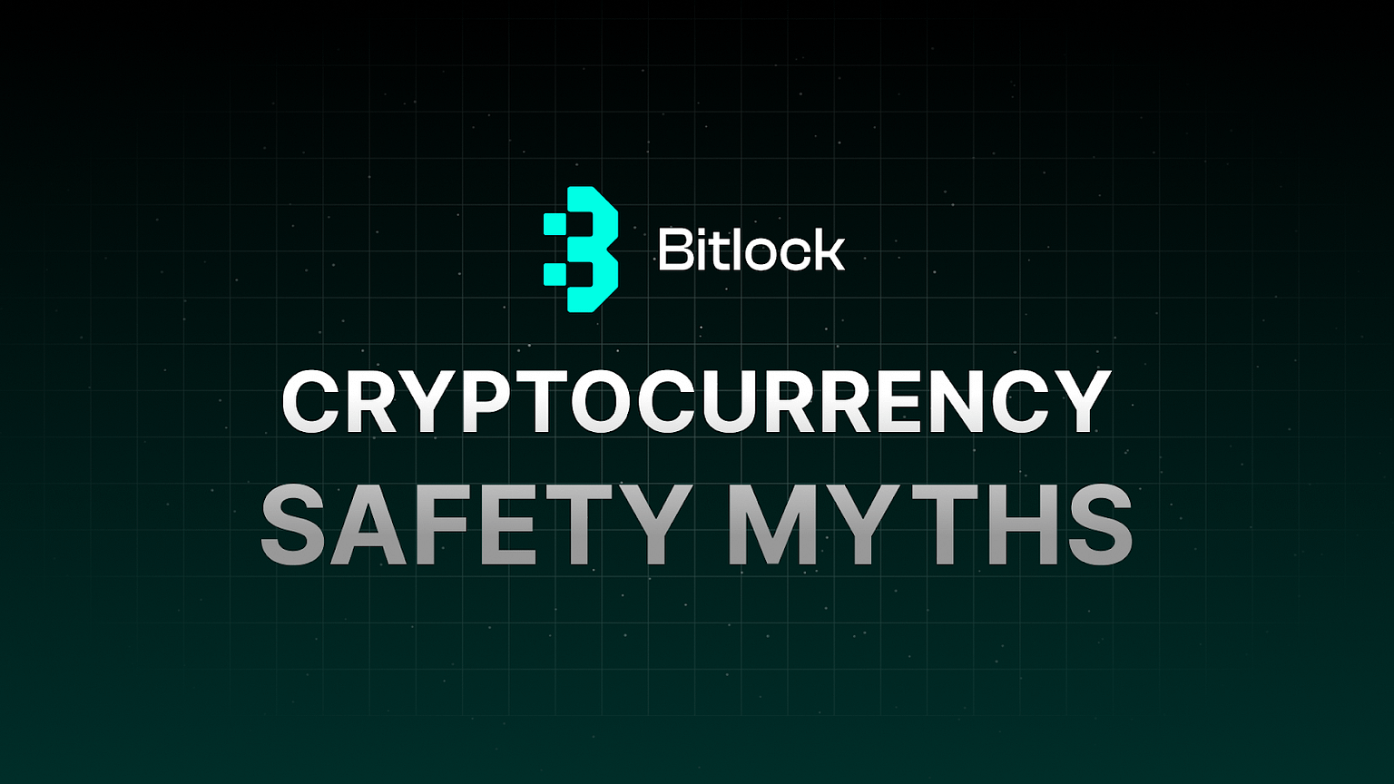 Bitlock Breaks Down Cryptocurrency Safety Myths