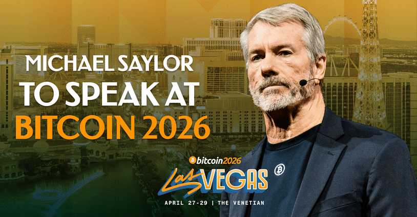 Michael Saylor Confirmed As A Speaker For Bitcoin 2026